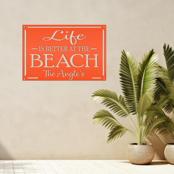 Life Is Better at the Beach Metal Sign - Personalized Wall Hanging
