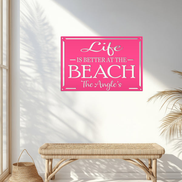 Life Is Better at the Beach Metal Sign - Personalized Wall Hanging