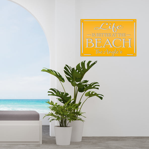 Life Is Better at the Beach Metal Sign - Personalized Wall Hanging