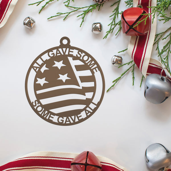 Patriotic All Gave Some; Some Gave All American Veteran Metal Christmas Ornament