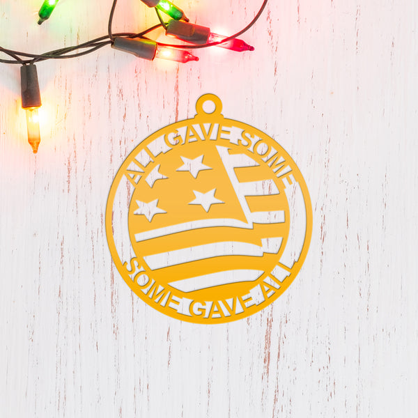 Patriotic All Gave Some; Some Gave All American Veteran Metal Christmas Ornament