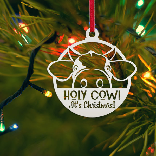 Holy Cow It's Christmas Metal Ornament, Holiday Decor, Farm Ornament