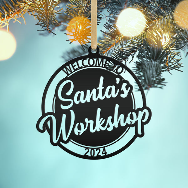 Welcome to Santa's Workshop Dated Christmas/Holiday Ornament