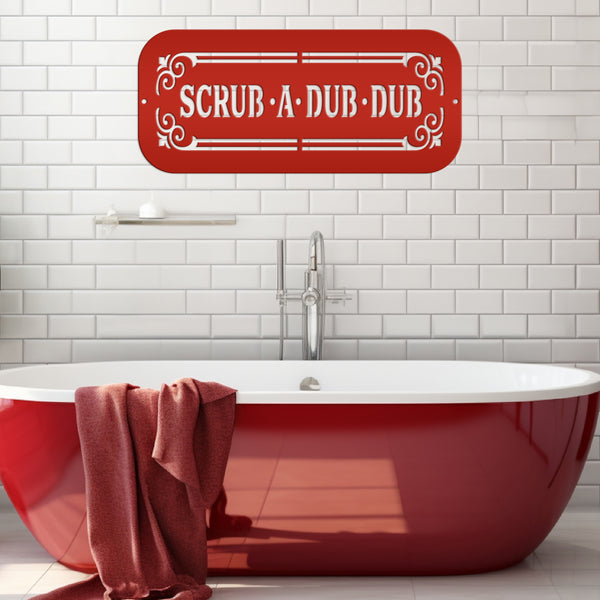 Scrub A Dub Dub Bathroom Metal Sign-Bathroom -Wash House-Shower House-Powder Room-Restroom-Bath House-Home Decor for Bathroom-Wall Art and Decor for Bathroom