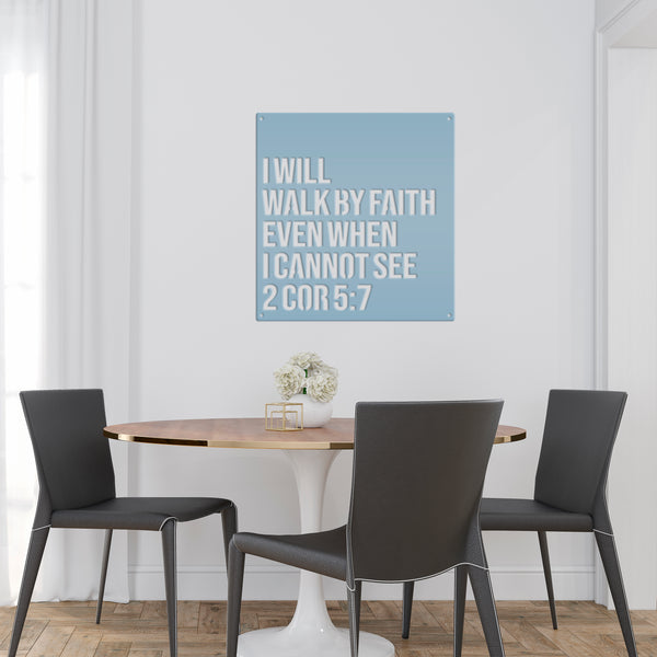 I Will Walk By Faith Even When I cannot See Home Metal Sign -Christian Home Decor-Wall Art-Wall Decor-Wall Metal Decal -Bible Verse Art-Hanging Bible Verse Words Art