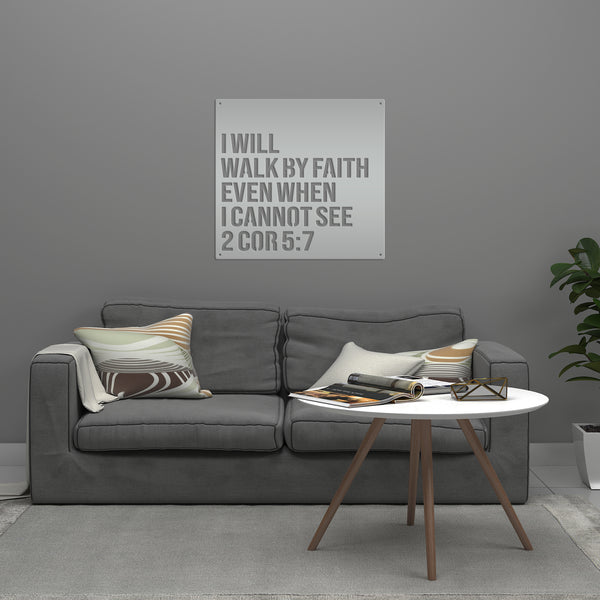 I Will Walk By Faith Even When I cannot See Home Metal Sign -Christian Home Decor-Wall Art-Wall Decor-Wall Metal Decal -Bible Verse Art-Hanging Bible Verse Words Art