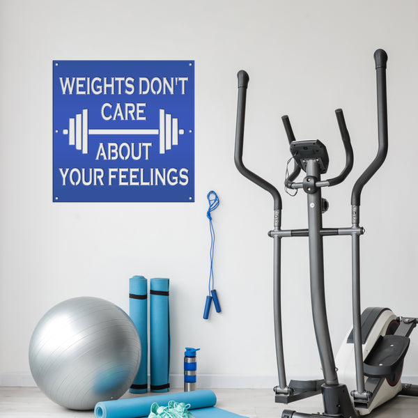 Weights Don't Care About Your Feelings Square Gym Metal Sign-Funny Gym Sign-Fitness Signs -Home Gym Signs-Funny Fitness Signs -Gym Sign Ideas-Gym Signs for Home