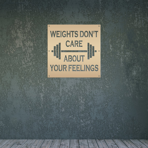 Weights Don't Care About Your Feelings Square Gym Metal Sign-Funny Gym Sign-Fitness Signs -Home Gym Signs-Funny Fitness Signs -Gym Sign Ideas-Gym Signs for Home