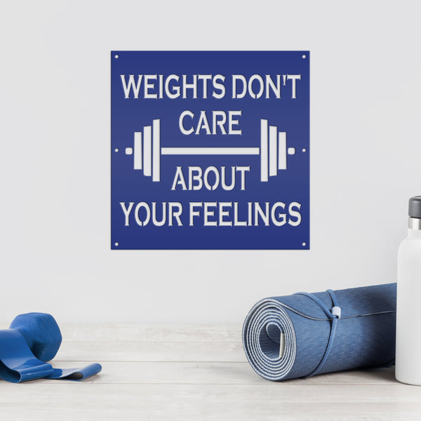 Weights Don't Care About Your Feelings Square Gym Metal Sign-Funny Gym Sign-Fitness Signs -Home Gym Signs-Funny Fitness Signs -Gym Sign Ideas-Gym Signs for Home