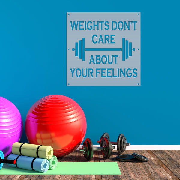 Weights Don't Care About Your Feelings Square Gym Metal Sign-Funny Gym Sign-Fitness Signs -Home Gym Signs-Funny Fitness Signs -Gym Sign Ideas-Gym Signs for Home