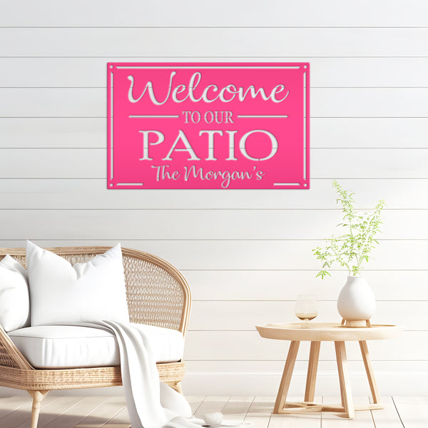 Personalized  Welcome to Our Patio Metal Sign, Outdoor Patio Sign , Patio Sign Ideas, Patio Wall Decor & Art