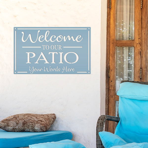 Personalized  Welcome to Our Patio Metal Sign, Outdoor Patio Sign , Patio Sign Ideas, Patio Wall Decor & Art