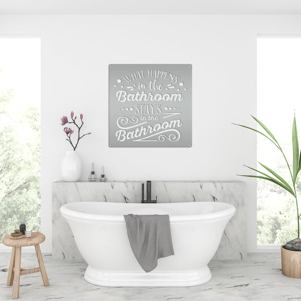 What Happens In The Bathroom Stays In The Bathroom Metal Sign-Bathroom Sign-Bath House -Shower House-Powder Room Wall Art- Wall Decor-Bathroom Decor