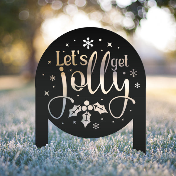 Cheerful Christmas Yard Decoration - Let's Get Jolly Metal Stake - Cute Holiday Lawn Ornament - Festive Seasonal Decor - Xmas Entryway Art