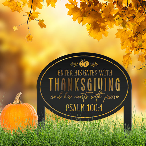 Thanksgiving Outdoor Sign - Bible Verse Yard Stake - Autumn Lawn Ornament - Fall Decor - Christian Home Decor - Holiday Metal Decoration