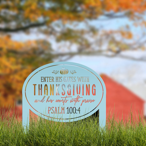 Thanksgiving Outdoor Sign - Bible Verse Yard Stake - Autumn Lawn Ornament - Fall Decor - Christian Home Decor - Holiday Metal Decoration