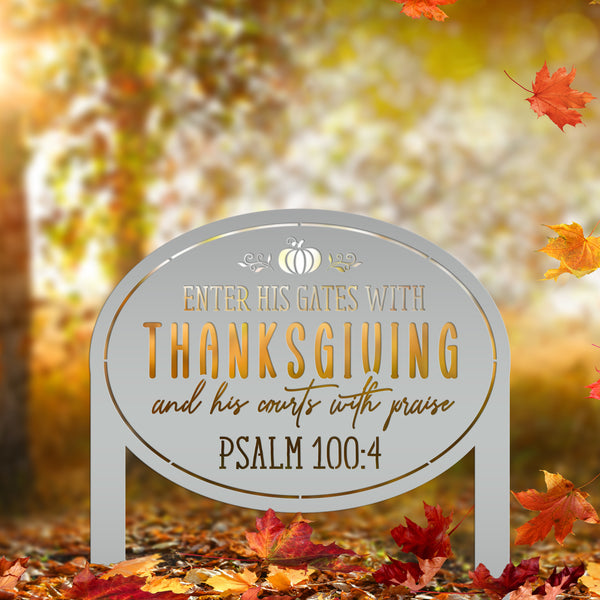 Thanksgiving Outdoor Sign - Bible Verse Yard Stake - Autumn Lawn Ornament - Fall Decor - Christian Home Decor - Holiday Metal Decoration