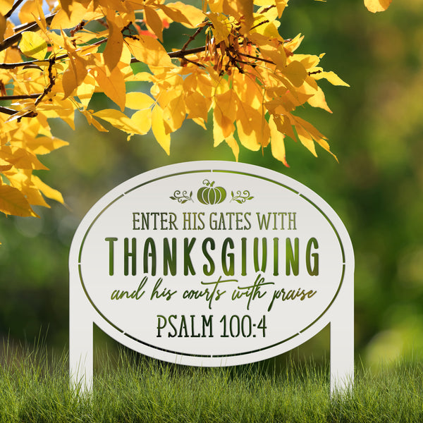 Thanksgiving Outdoor Sign - Bible Verse Yard Stake - Autumn Lawn Ornament - Fall Decor - Christian Home Decor - Holiday Metal Decoration