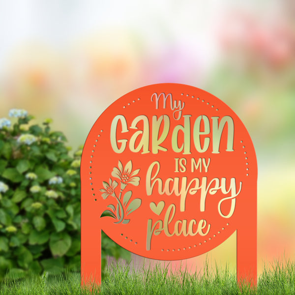 My Garden Is My Happy Place Metal Yard Stake , Garden Decor, Mother's Day Gift, Gift For Grandma