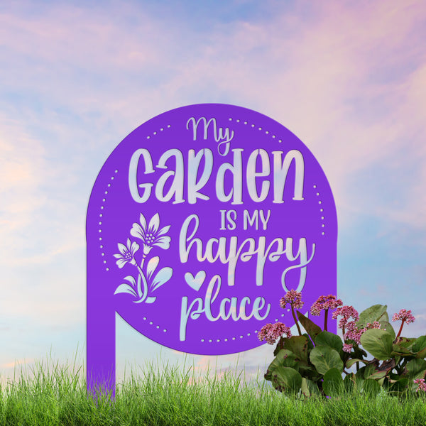 My Garden Is My Happy Place Metal Yard Stake , Garden Decor, Mother's Day Gift, Gift For Grandma