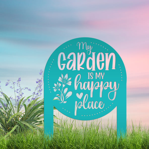 My Garden Is My Happy Place Metal Yard Stake , Garden Decor, Mother's Day Gift, Gift For Grandma