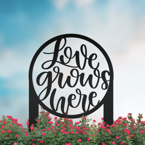 Love Grows Here Metal Yard Stake - Garden Decor- Mother's Day Gift-Flowerbed Yard Decor