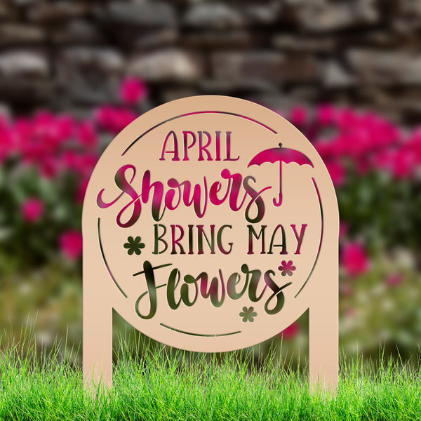 April Showers bring May Flowers Metal Yard Stake - Spring Decor-Spring Yard Art-Spring Yard Decor
