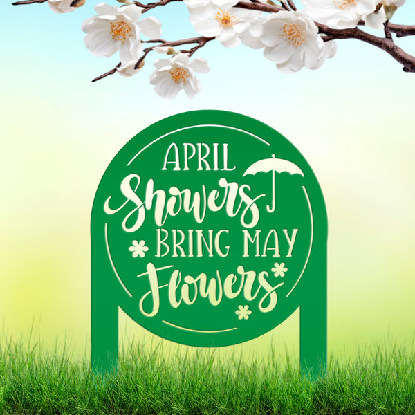 April Showers bring May Flowers Metal Yard Stake - Spring Decor-Spring Yard Art-Spring Yard Decor