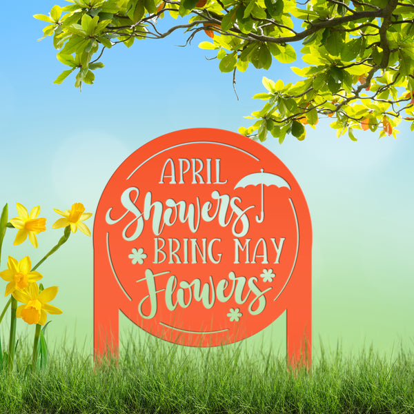 April Showers bring May Flowers Metal Yard Stake - Spring Decor-Spring Yard Art-Spring Yard Decor