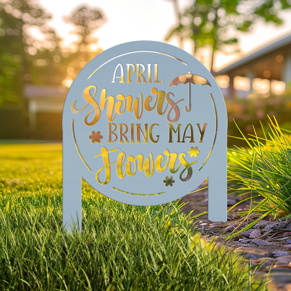 April Showers bring May Flowers Metal Yard Stake - Spring Decor-Spring Yard Art-Spring Yard Decor
