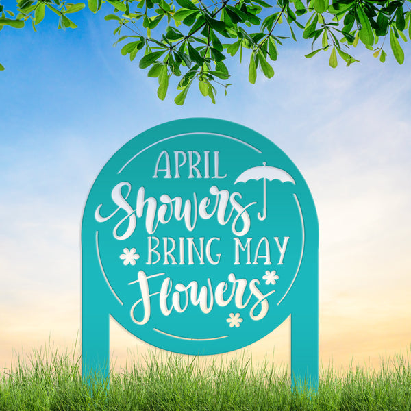 April Showers bring May Flowers Metal Yard Stake - Spring Decor-Spring Yard Art-Spring Yard Decor