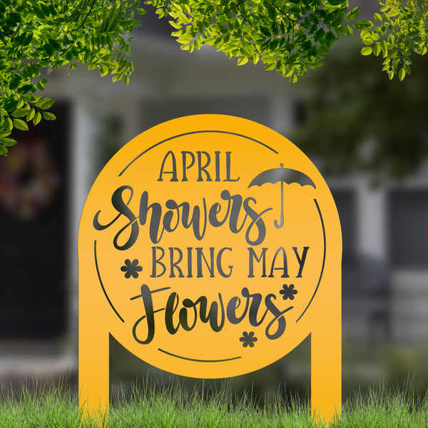 April Showers bring May Flowers Metal Yard Stake - Spring Decor-Spring Yard Art-Spring Yard Decor