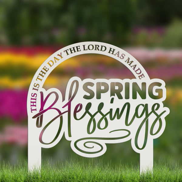 Metal Christian Spring Blessings Metal Yard Stake - Spring Decor - This is the day the Lord has made-Memorial Gravesite Decoration