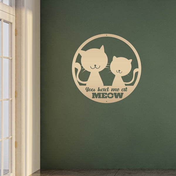 You Had Me At Meow Cat Metal Sign
