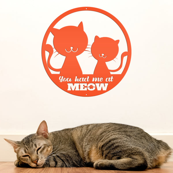 You Had Me At Meow Cat Metal Sign