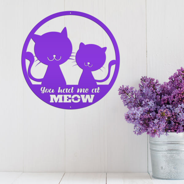 You Had Me At Meow Cat Metal Sign