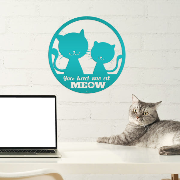 You Had Me At Meow Cat Metal Sign