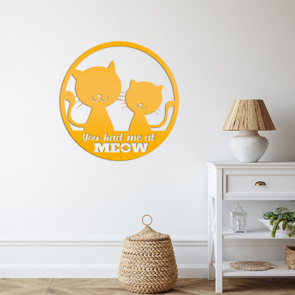 You Had Me At Meow Cat Metal Sign