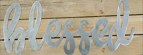 Inspirational Words Metal Sign, Bare Metal, DIY, Believe Blessed, Grace, Faith, Breathe, Hope, Family, Custom Words, Cursive Writing - Speed Fabrication