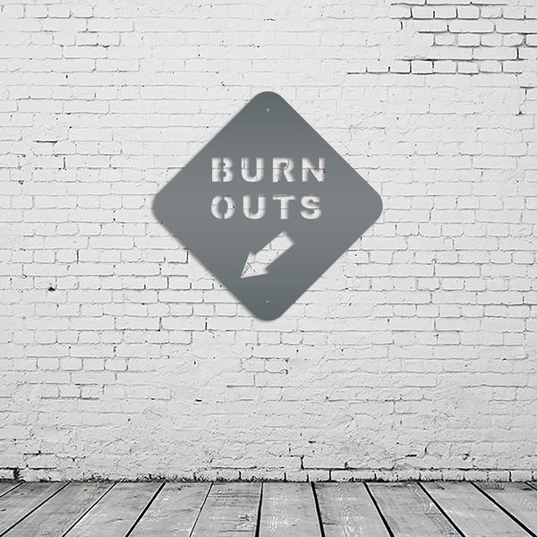 Burn Outs Road Metal Sign