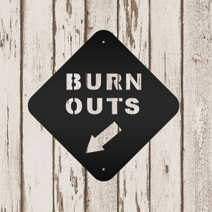 Burn Outs Road Metal Sign