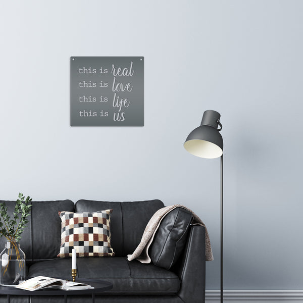 This Is Real This Is Love This Is Life This is Us Home Decor Metal Sign