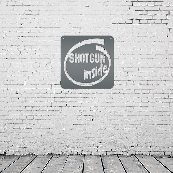Shotgun Inside Metal Sign