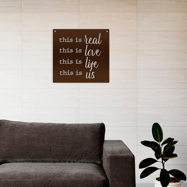This Is Real This Is Love This Is Life This is Us Home Decor Metal Sign