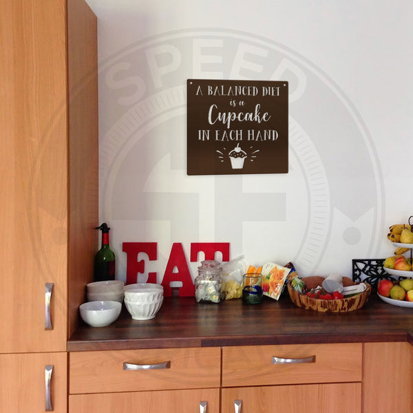 A Balanced Diet is a Cupake in Each Hand Metal Sign
