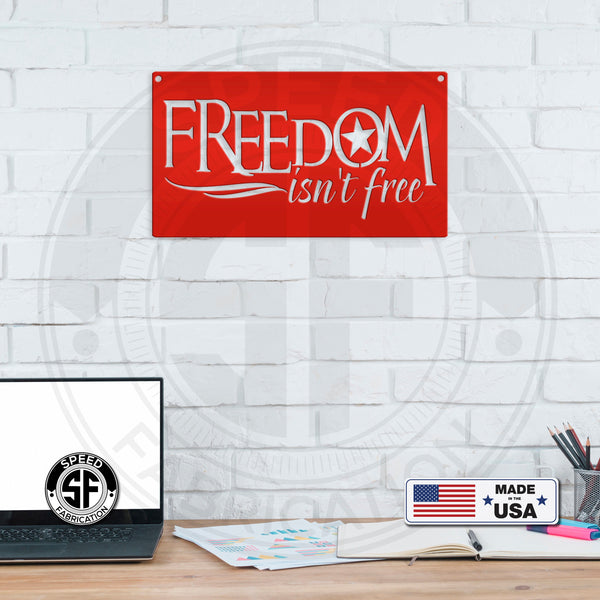 Freedom Isn't Free American Metal Sign