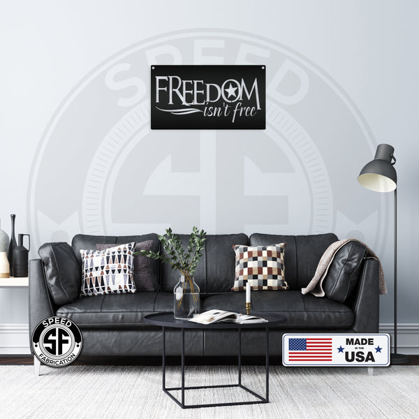 Freedom Isn't Free American Metal Sign