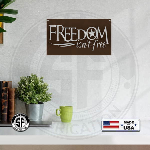Freedom Isn't Free American Metal Sign