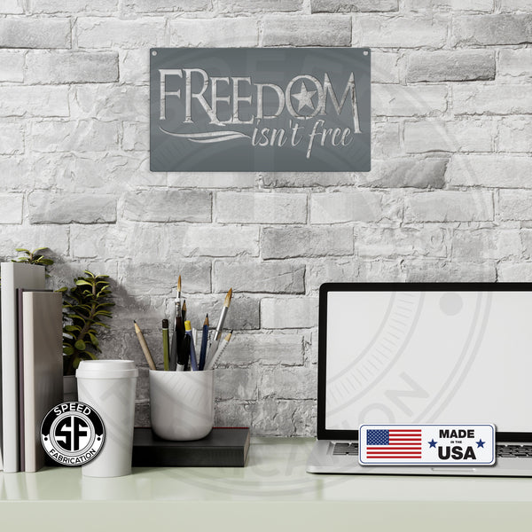 Freedom Isn't Free American Metal Sign