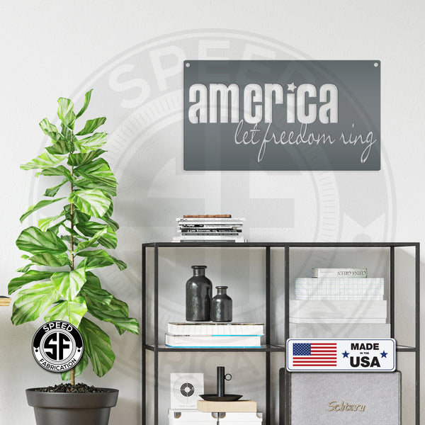 America Let Freedom Ring Metal Sign